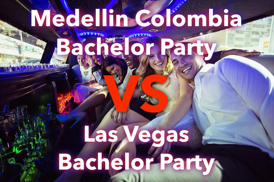 Medellin Colombia Bachelor Party Versus Vegas Bachelor Party